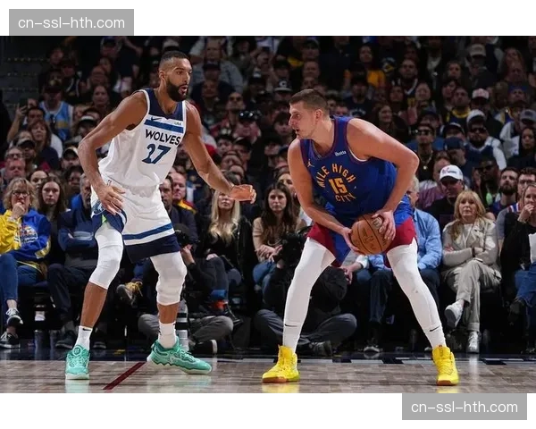 森林狼芬奇强化防守轮转 通过快速协防限制约基奇低位单打效率